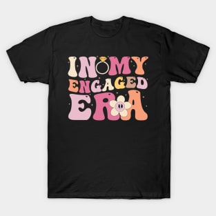 In My Engaged Era Funny Engagement Fiance Groovy T-Shirt